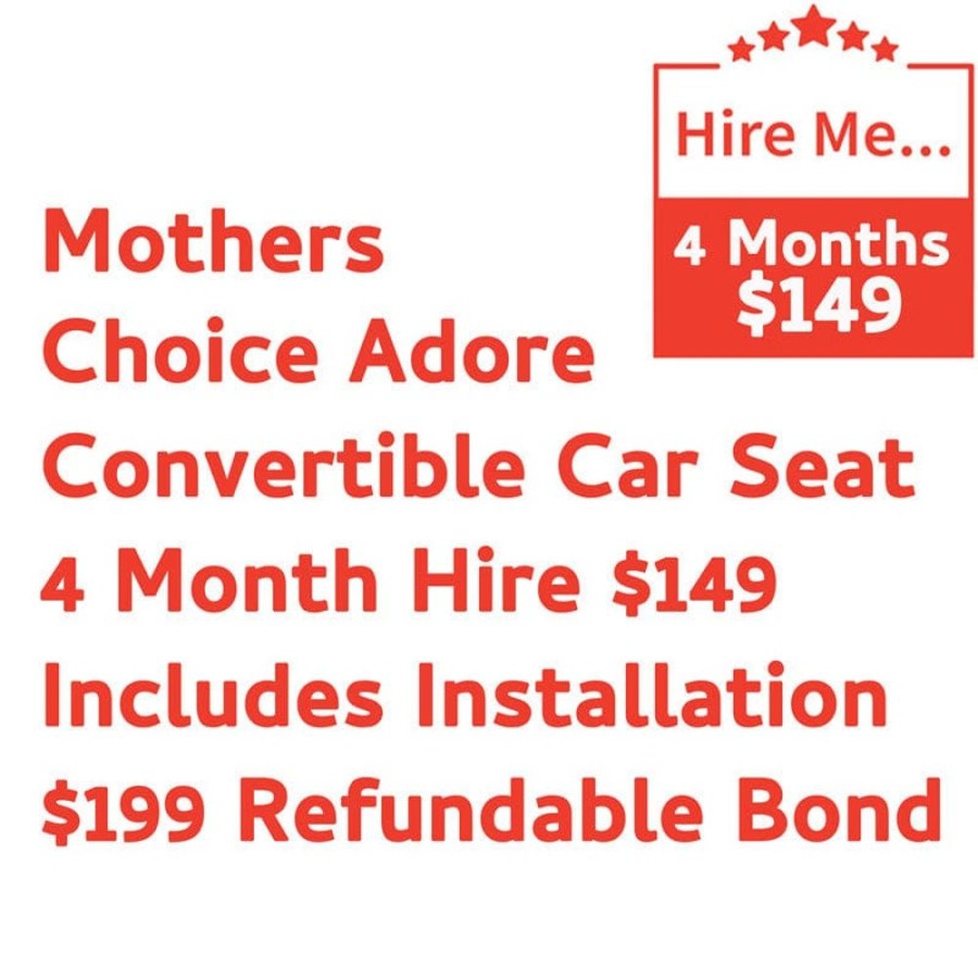 Shop Other Categories Baby Mode Melbourne Superstore Car Seat Hire | Mothers Choice Adore 4 Month Hire Includes Installation & $199 Refundable Bond