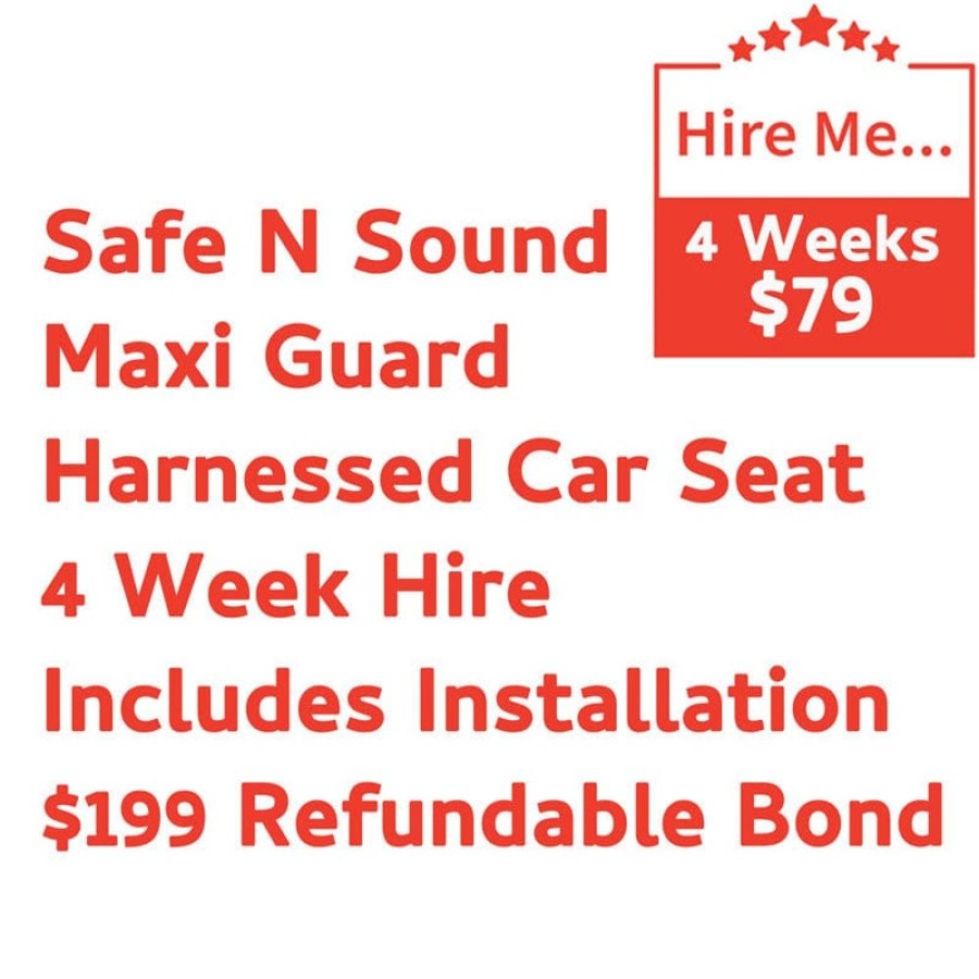 Shop Other Categories Baby Mode Melbourne Superstore Car Seat Hire | Safe N Sound Maxi Guard 4 Week Hire Includes Installation & $199 Refundable Bond