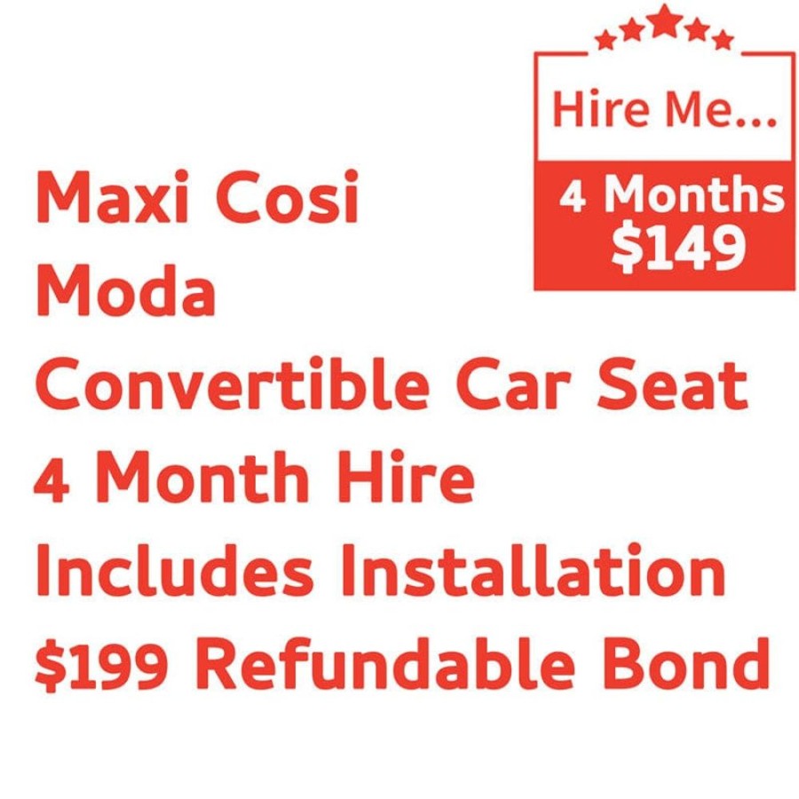 Shop Other Categories Baby Mode Melbourne Superstore Car Seat Hire | Maxi Cosi Moda Convertible 4 Month Hire Includes Installation & $199 Refundable Bond